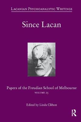 【预订】Since Lacan: Papers of the Freudian School of Melbourne: Volume 25