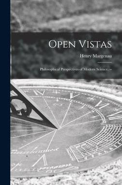 [预订]Open Vistas: Philosophical Perspectives of Modern Science. -- 9781013476983