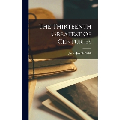 预订 The Thirteenth Greatest of Centuries: 9781015538054