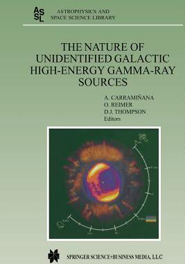 【预订】The Nature of Unidentified Galactic High-Energy Gamma-Ray Sources