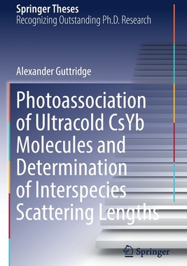 【预订】Photoassociation of Ultracold CsYb Molecules and Determination of Interspecies Scattering Lengths