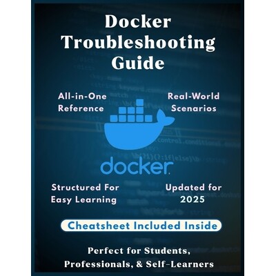 预订 Docker Troubleshooting Guide: Fix Containers Fast: Practical Solutions for Common Docker Errors A Complete Troubles