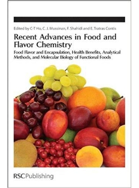 预订 Recent Advances in Food and Flavor Chemistry: Food Flavors and Encapsulation, Health Benefits, Analytical Methods,