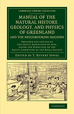 【预订】Manual of the Natural History, Geology, and Physics of Greenland and the Neighbouring Regions
