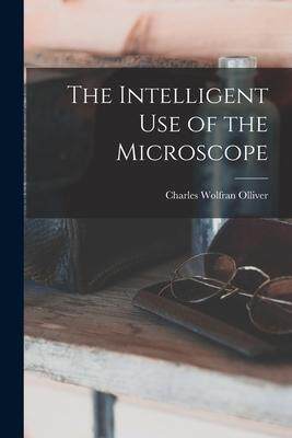 [预订]The Intelligent Use of the Microscope 9781014705433