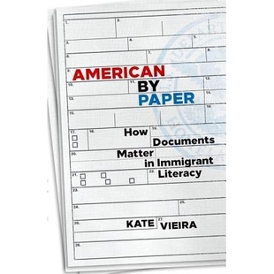 Literacy 9780816697519 Paper Matter Documents How 美国纸业：在移民扫盲中文件如何重要 预订 Immigrant American
