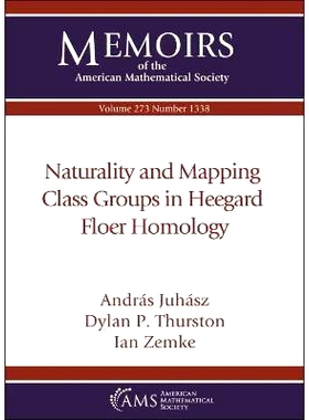 预订 Naturality and Mapping Class Groups in Heegard Floer Homology 海格尔弗洛同源性中的自然性和映射类组: 9781470449728
