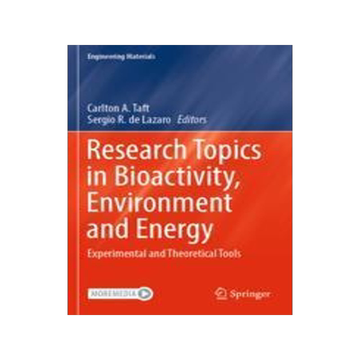 [预订]Research Topics in Bioactivity, Environment and Energy: Experimental and Theoretical Tools 9783031076244