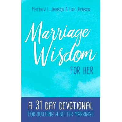 预订 Marriage Wisdom for Her: A 31 Day Devotional for Building a Better Marriage: 9781929125555