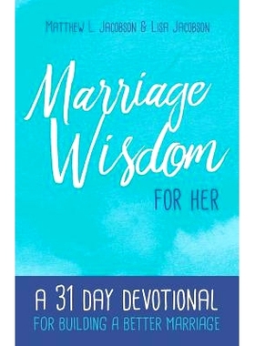 预订 Marriage Wisdom for Her: A 31 Day Devotional for Building a Better Marriage: 9781929125555