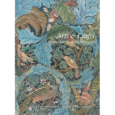 预订 Arts and Crafts: Ideas That Shaped the World 艺术与工艺：塑造世界的思想: 9789189882416