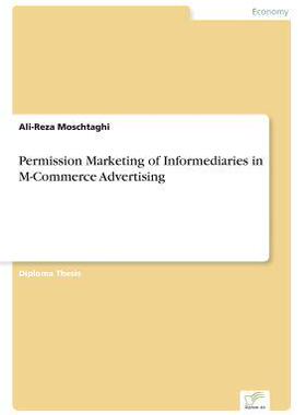 [预订]Permission Marketing of Informediaries in M-Commerce Advertising 9783838652092