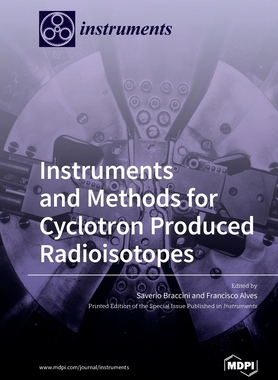 【预订】Instruments and Methods for Cyclotron Produced Radioisotopes