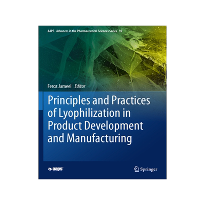预订 Principles and Practices of Lyophilization in Product Development and Manufacturing