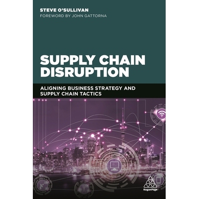 预订 Supply Chain Disruption: Aligning Business Strategy and Supply Chain Tactics 供应链中断：调整业务策略和供应链策略: