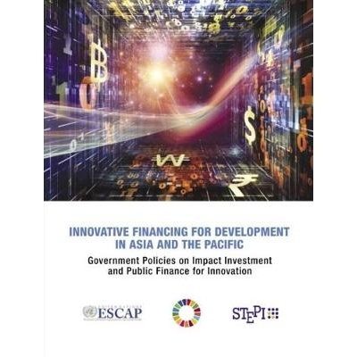 预订 Innovative Financing for Development in Asia and the Pacific: Government Policies on Impact Investment and Public F