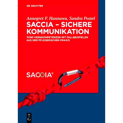 预订 SACCIA - Sichere Kommunikation: Fünf Kernkompetenzen mit Fallbeispielen aus der pflegerischen Praxis: 978311056073
