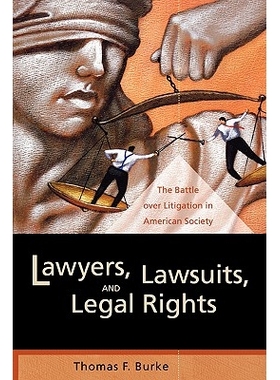 预订 Lawyers, Lawsuits, and Legal Rights: The Battle over Litigation in American Society: 9780520243231