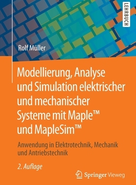 预订 Modellierung, Analyse und Simulation elektrischer und mechanischer Systeme mit Maple und MapleSim