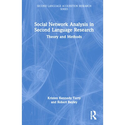 现货Social Network Analysis in Second Language Research: Theory and Methods *语言研究的社会网络分析:理论与方法: 9781