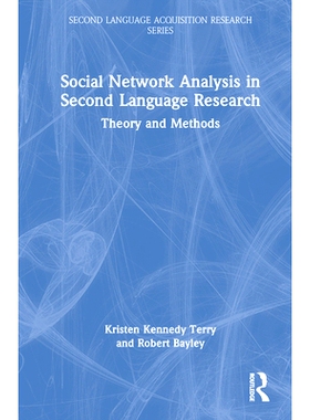 现货Social Network Analysis in Second Language Research: Theory and Methods *语言研究的社会网络分析：理论与方法: 9781