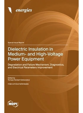 预订 Dielectric Insulation in Medium- and High-Voltage Power Equipment: Degradation and Failure Mechanism, Diagnostics,