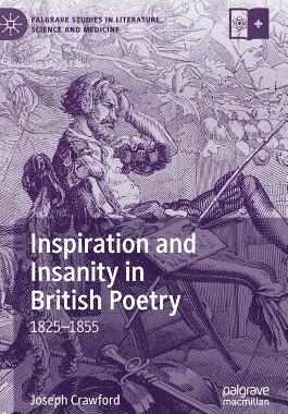 【预订】Inspiration and Insanity in British Poetry: 1825-1855