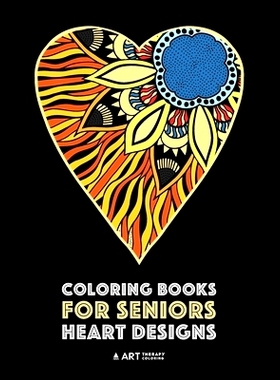 预订 Coloring Books for Seniors: Heart Designs: Stress Relieving Hearts & Heart Patterns; Art Therapy & Meditation Pract