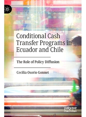 预订 Conditional Cash Transfer Programs in Ecuador and Chile: The Role of Policy Diffusion 厄瓜多尔与智利的有条件现金转