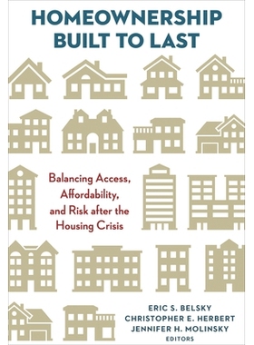 预订 Homeownership Built to Last: Balancing Access, Affordability, and Risk after the Housing Crisis 住房*所有权：住房危