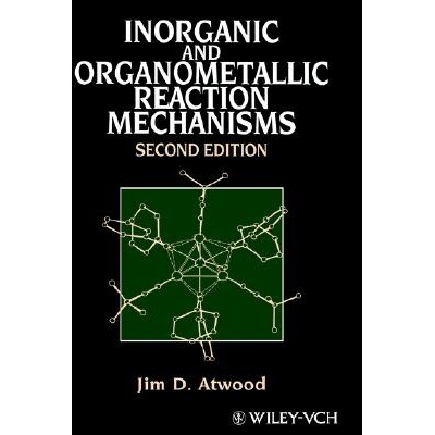预订 Inorganic and Organometallic Reaction Mechanisms Second Edition 无机与有机金属反应机理 第2版 9780471188971