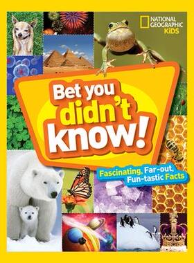 [预订]Bet You Didn’t Know: Fascinating, Far-Out, Fun-Tastic Facts! 9781426328381