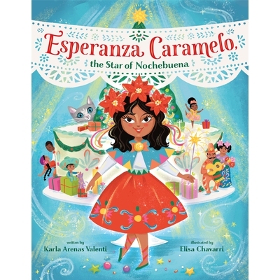 预订 Esperanza Caramelo, the Star of Nochebuena Esperanza Caramelo，Nochebuena 之星: 9780593488683