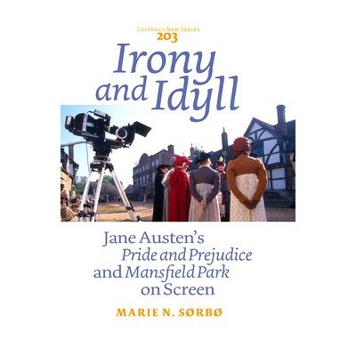预订 Irony and Idyll: Jane Austen’s Pride and Prejudice and Mansfield Park on Screen 具有讽刺意味的田园：简奥斯丁的傲慢