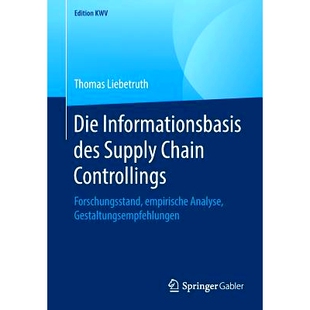 预订 Die Informationsbasis des Supply Chain Controllings: Forschungsstand, empirische Analyse, Gestaltungsempfehlungen: