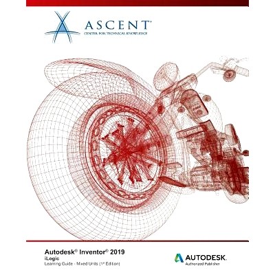 预订 Autodesk Inventor 2019: Ilogic (Mixed Units): Autodesk Authorized Publisher: 9781947456570