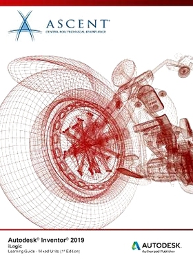 预订 Autodesk Inventor 2019: Ilogic (Mixed Units): Autodesk Authorized Publisher: 9781947456570