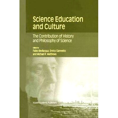 预订 Science Education and Culture: The Contribution of History and Philosophy of Science: 9780792369738