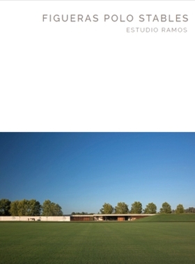 预订 Figueras Polo Stables: Estudio Ramos: Estudio Ramos: 9781946226082