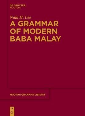 [预订]A Grammar of Modern Baba Malay 9783111358604