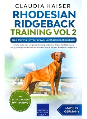 预订 Rhodesian Ridgeback Training Vol 2 - Dog Training for your grown-up Rhodesian Ridgeback: 9781393911647