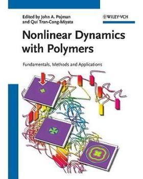 【预订】Nonlinear Dynamics with Polymers - Fundamentals, Methods and Applications