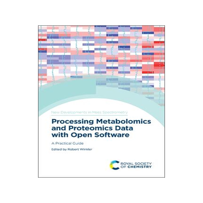 [预订]Processing Metabolomics and Proteomics Data with Open Software 9781788017213