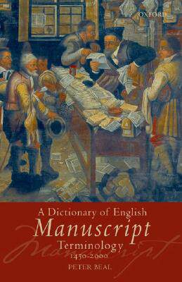 【预订】A Dictionary of English Manuscript Terminology