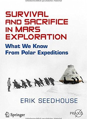 【预订】Survival and Sacrifice in Mars Exploration