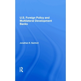 Policy and Multilateral 预订 Banks Foreign Development 9780367212407 U.S.