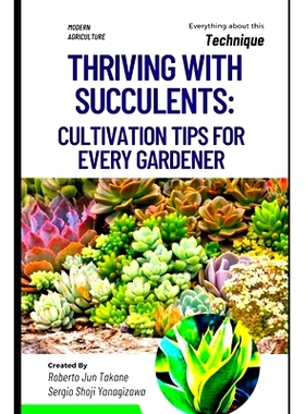 预订 Thriving with Succulents: Cultivation Tips for Every Gardener.: 9798872239178
