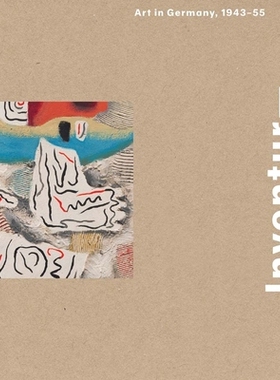 预订 Inventur - Art In Germany, 1943-55: Art in Germany, 1943-55 发明家: 9780300229202