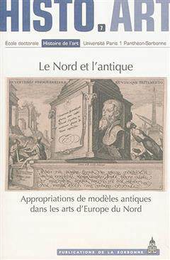 [预订]Le Nord et l’antique : appropriations des modèles antiques dans les arts d’Europe du Nord 9782859449063