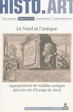 [预订]Le Nord et l’antique : appropriations des modèles antiques dans les arts d’Europe du Nord 9782859449063